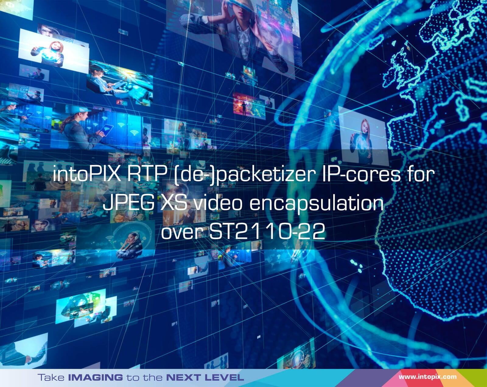 intoPIX 发布RTP打包IP-cores forJPEG XS视频封装过SMPTE 2110-22